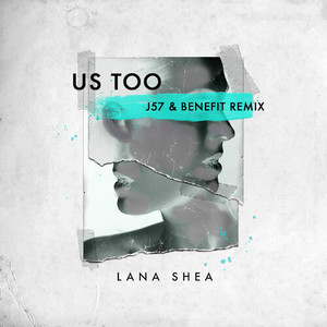 Us Too (J57 & Benefit Remix)