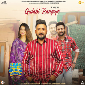 Balraj - Gulabi Rangiye (From 