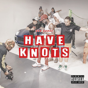 Have Knots (Explicit)