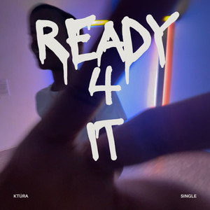 Ready 4 it