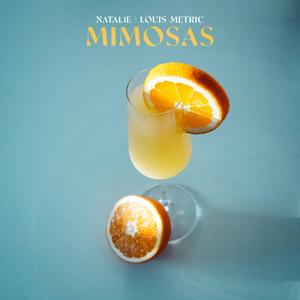 Mimosas(feat. Louis Metric) (Explicit)