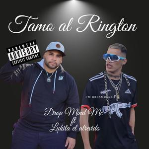 Tamo al rington (feat. Lukita el atrevido) [Explicit]