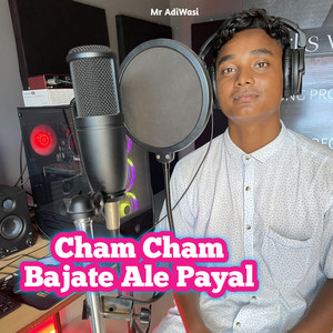 Cham Cham Bajate Ale Payal