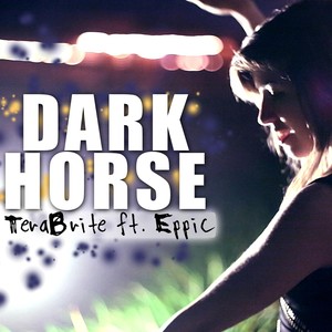 Dark Horse (feat. Eppic)