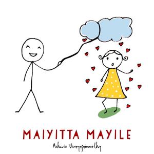 Maiyitta Mayile (feat. Kausthub Ravi)