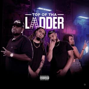 Top Of Tha Ladder (feat. Kxng Crooked, CeeJay Hyde, REAL young JUICE & Charlie St Clout) (Explicit)