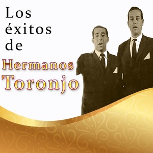 Los éxitos de Hermanos Toronjo