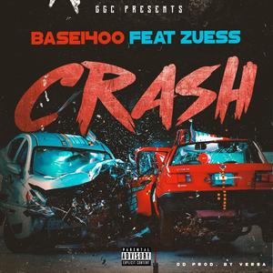 Crash (feat. Zeuss) [Explicit]