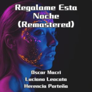 Regalame Esta Noche (Remastered)