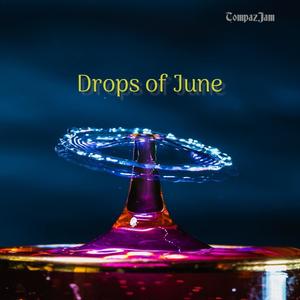 Drops of June