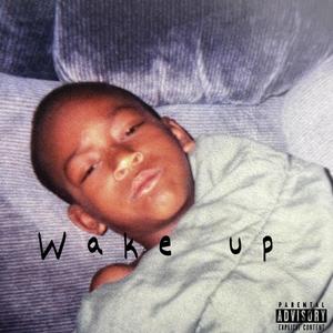 Wake Up (Explicit)