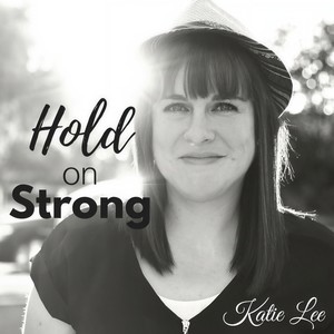 Hold on Strong