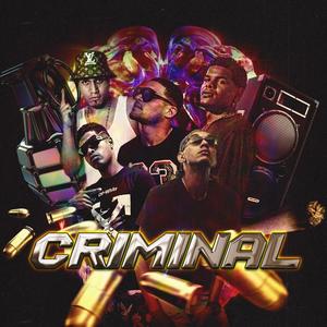 Criminal (feat. El Combo HP & Rene Milovcic) [Explicit]