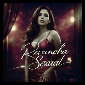Revancha Sexual (Explicit)