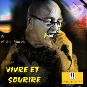 Vivre et sourire (feat. Michel Marois)