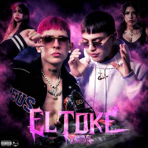 EL TOKE (feat. Daycer Mc) (Explicit)