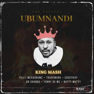 Ubumnandi (feat. Megadrumz, Trademark, Caseykay, Dr shandu, Tony de mc & Nutty mutty)