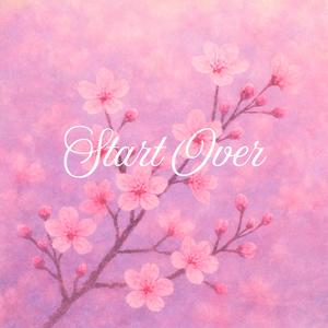 Start Over (Explicit)