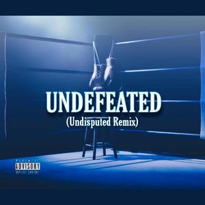 UNDEFEATED(feat. Blunt) (Undisputed Remix|Explicit)