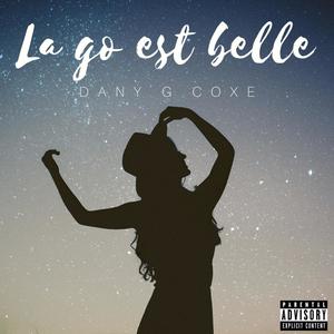 La Go Est Belle (Explicit)