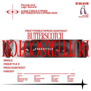 BUTTERSCOTTCH CYPHER (feat. BUDY H, PROLIFIC, BiggSavvy & prod.saintkd27) [Explicit]