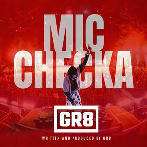 Mic Checka (Explicit)