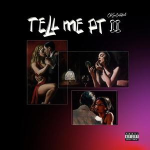 Tell Me Part II. (Explicit)