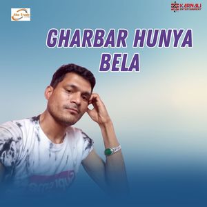 Gharbar Hunya Bela
