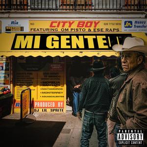 Mi Gente (feat. OM Pisto & Ese Raps) (Explicit)
