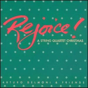 Rejoice! A String Quartet Christmas