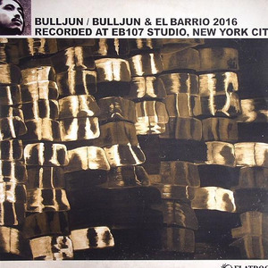 Bulljun & El Barrio 2016