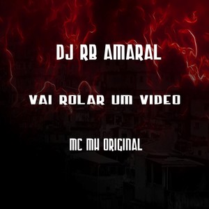 VAI ROLAR UM VIDEO (Explicit)