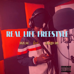 Real Life Freestyle (Explicit)