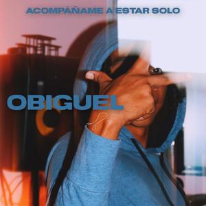 Acompáñame A Estar Solo (Explicit)