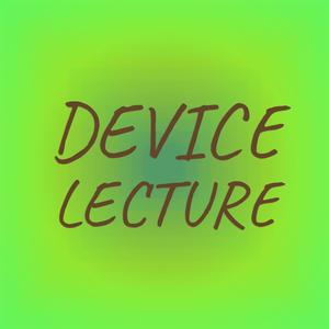 Device Lecture