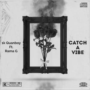 Catch A Vibe (feat. Rama G) (Explicit)
