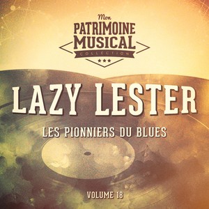 Les pionniers du Blues, Vol. 18 : Lazy Lester