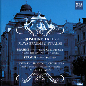 Brahms: Piano Concerto No. 1 in D Minor, Op. 15; R. Strauss: Burleske in D Minor, Op. 11