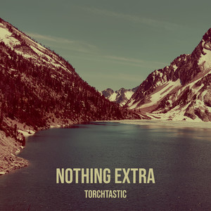 Nothing Extra (Explicit)