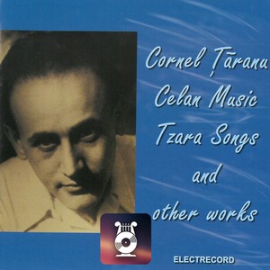 Celan music, tzara songs and other works