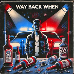 Way Back When (Explicit)