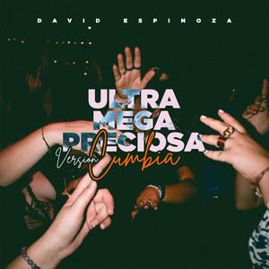 Ultra Mega Preciosa (version cumbia)