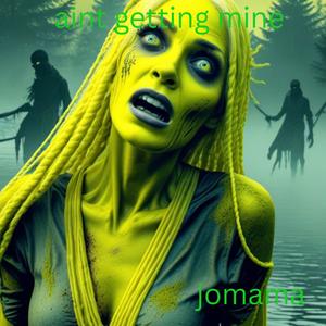 aint gettin mine (Explicit)