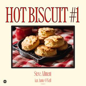 Hot Biscuit #1 (feat. Annie O'Neill)