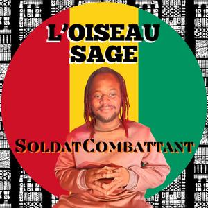 Soldat Combattant (feat. L'Oiseau Sage)