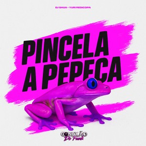 Pincela a Pepeca (Explicit)