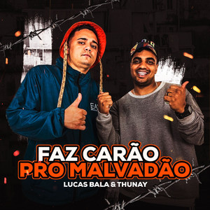 Faz Carão pro Malvadão (Explicit)