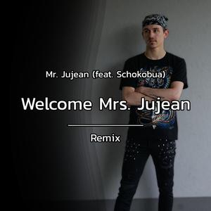 Welcome Mrs. Jujean (feat. Schokobua) [nitrogen Remix] [Explicit]