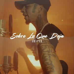 Sobre lo que deja (feat. Jraper) (Explicit)