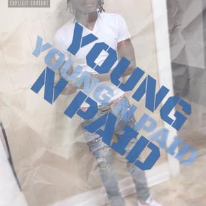 YOUNG N PAID (Explicit)